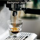 Backgroun Jazz Music - Bgm for Working at Cafes