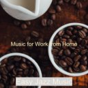 Easy Jazz Music - No Drums Jazz - Bgm for Working at Cafes