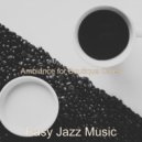 Easy Jazz Music - Backdrop for Cozy Coffee Shops - Relaxed Trumpet