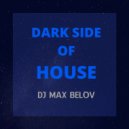 DJ Max Belov - Dark Side of House 183 (06-07-2020)