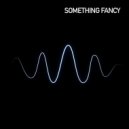 DJ Jarell - Something Fancy