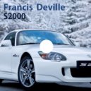 Francis Deville - S2000