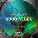 Marco Dasta - Good Vibes