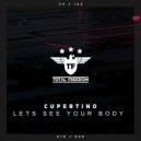 Cupertino - Lets See Your Body