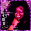 Miss Autumn Leaves & Rogier Dulac - Keep The Faith (Rogier Dulac Malmuffin Mix)