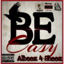 Albeez 4 Sheez - Be Easy