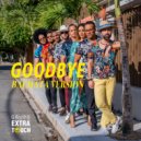 Grupo Extra & El Tiguere & Ataca & La Alemana - Goodbye (feat. Ataca & La Alemana)