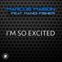 Marcus Maison Ft. Mandi Fisher - I'm So Excited