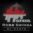 Robb Swinga - El Canto