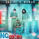 Bad Boys Blue - You\'re a woman (NG Remix)