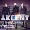 Akcent - Stay With Me