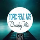 Topic, A7S - Breaking Me