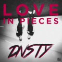 DNSTY - Love in Pieces