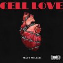 Matt Miller - Cell Love