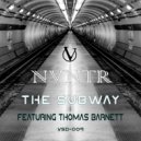 NVNTR & Thomas Barnett & Thomas Barnett - The Subway (feat. Thomas Barnett)