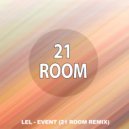 Lel  - Event (21 ROOM Dub Remix)