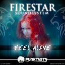 Firestar Soundsystem - Feel Alive