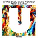 Yvvan Back & David Novacek - Anyone Candy