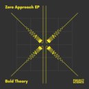 Bold Theory - Zero Approach (Original Mix)