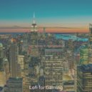 Lofi for Gaming - Sultry - Moments for 1 AM Study Sessions ()