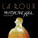 La Roux - In For The Killl