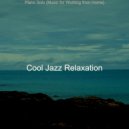Cool Jazz Relaxation - Vibrant Jazz Piano Solo - Bgm for Anxiety
