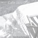 Cafe Jazz Duo - Moods for WFH - Friendly Piano Jazz