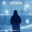 Keanu Silva - Troubles