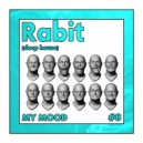 Rabit - #8 My Mood [DEEP HOUSE#2]