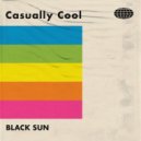 Black Sun - Casually Cool