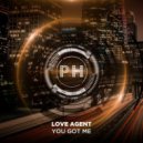 Love Agent - You Got Me