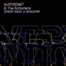 aUtOdiDakT & The Arcturians - Every Beat a Shadow