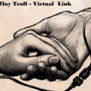 Zloy Troll - Virtual Link