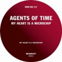 Agents Of Time - My Heart Is A Microchip