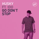 Husky feat. Ido - Go Don't Stop