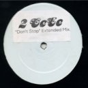 2Ce Ee, Ray Bady And K-Bizz Voices - Don\'t Stop (Original Mix)