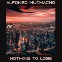 Alfonso Muchacho - Nothing to Lose