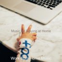 Work from Home Music - Beautiful Jazz Quartet Guitar - Vibe for Staying at Home