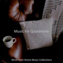 Work from Home Music Collections - Moods for Staying at Home ()