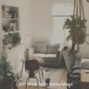 Calm Work from Home Music - Inspiring (Ambiance for Social Distancing)
