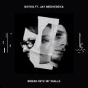 Doyeq & Jay Medvedeva - Break Into My Walls (feat. Jay Medvedeva)