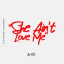 B20HZ - She Ain't Love Me
