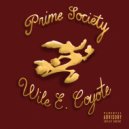 Prime Society - Wile E. Coyote