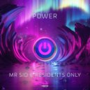 Mr. Sid & Residents Only - Power