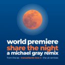 World Premiere - Share The Night