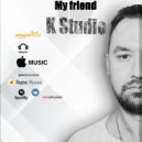 K Studio - My friend