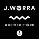 J. Worra - Do It This Way