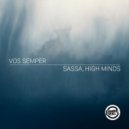 Sassa, High Minds - Vos Semper