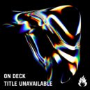 On Deck - Title Unavailable