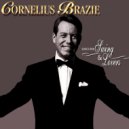 Cornelius Brazie - If It Were the Last Time